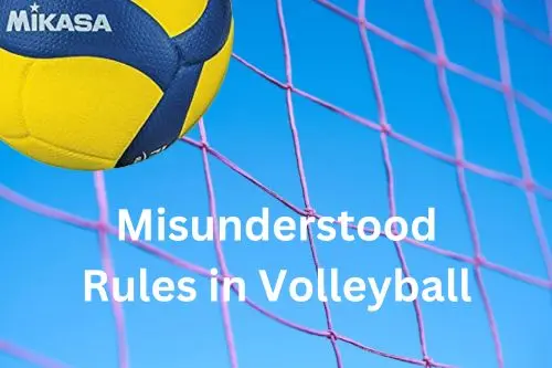 Misunderstood Rules in Volleyball